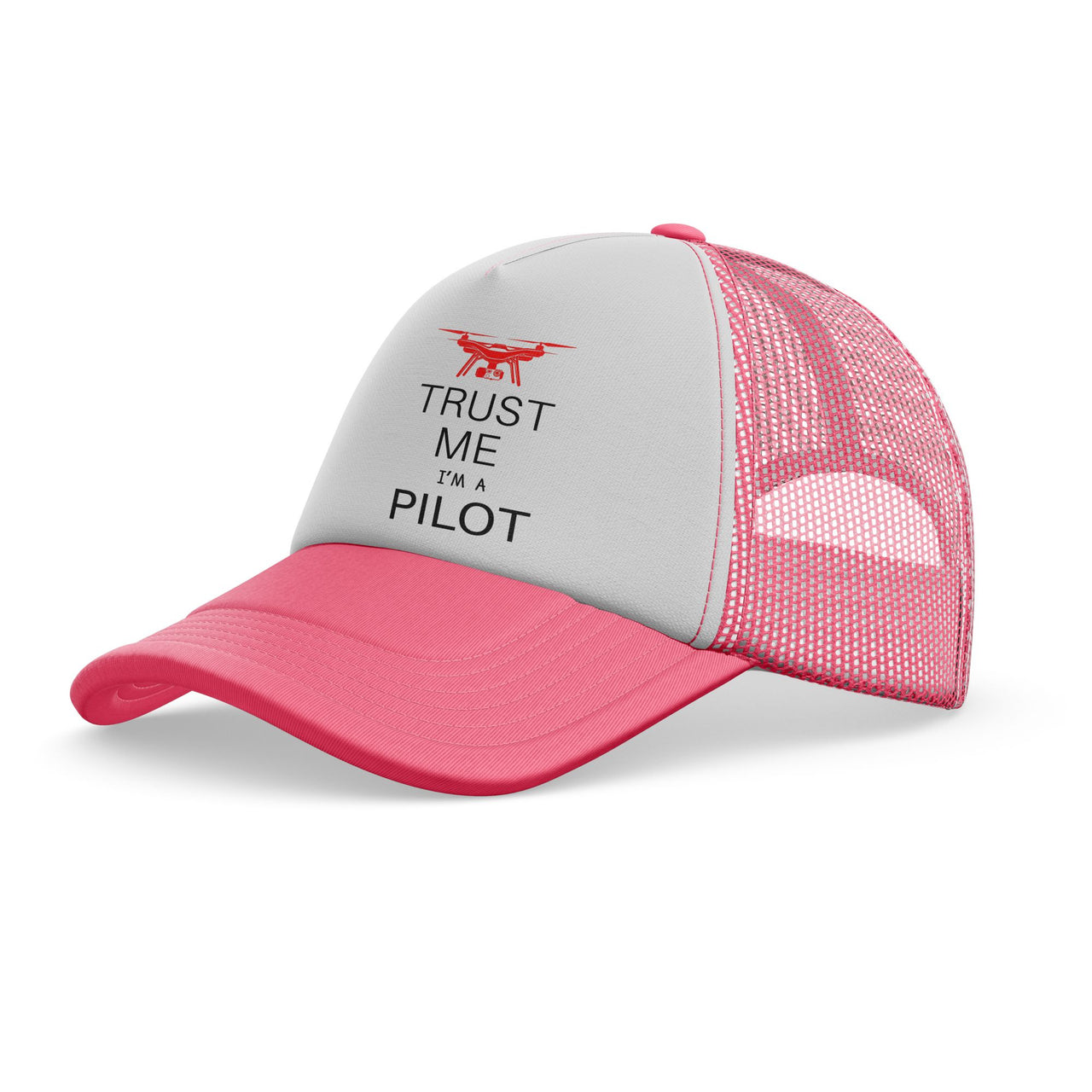 Trust Me I'm a Pilot (Drone) Designed Trucker Caps & Hats