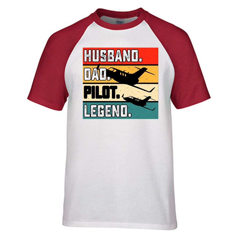 Husband & Dad & Pilot & Legend Designed Raglan T-Shirts