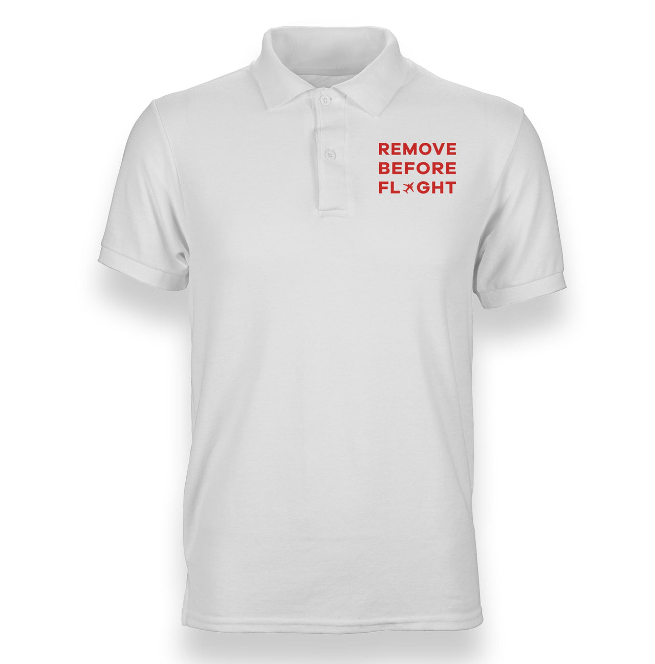 Remove Before Flight Designed Polo T-Shirts