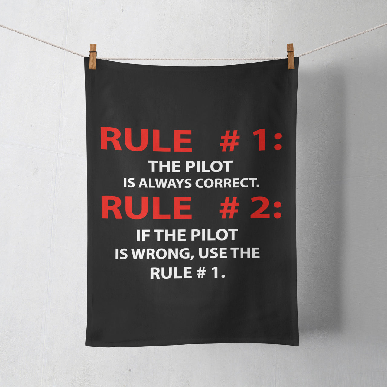 Rule 1 - Pilot is Always Correct Designed Towels