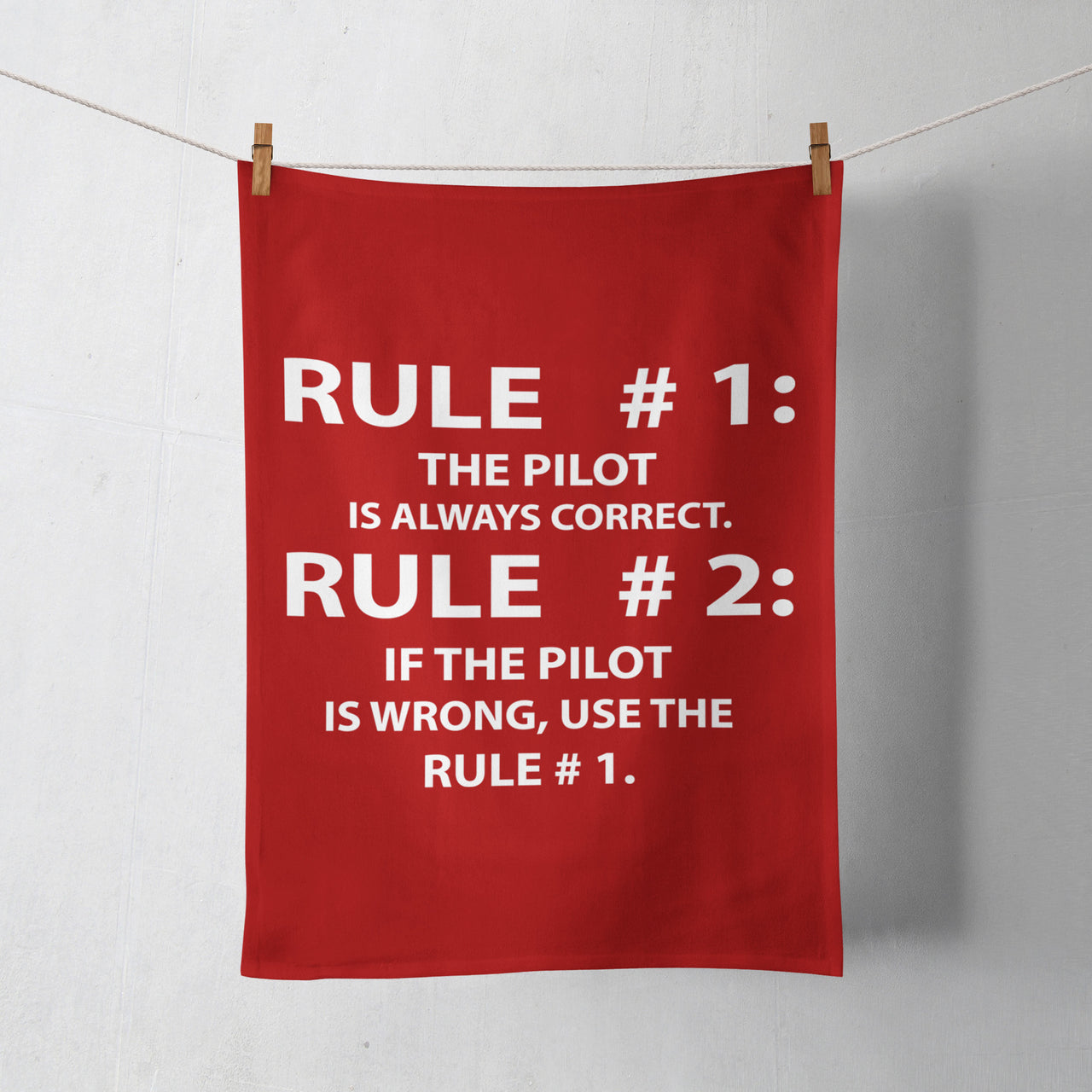 Rule 1 - Pilot is Always Correct Designed Towels