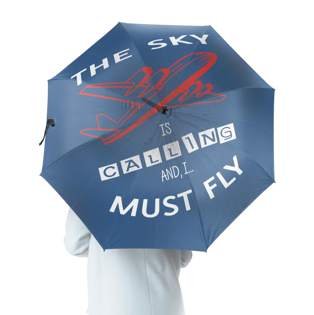 The Sky is Calling and I Must Fly Designed Umbrella