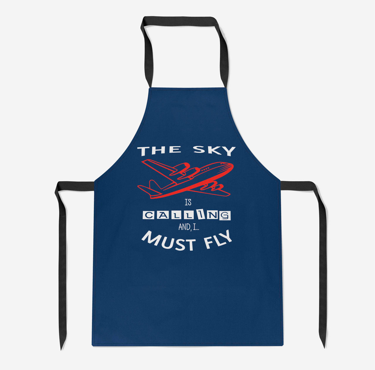 The Sky is Calling and I Must Fly Designed Kitchen Aprons