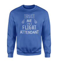 Thumbnail for Trust Me I'm a Flight Attendant Designed Sweatshirts