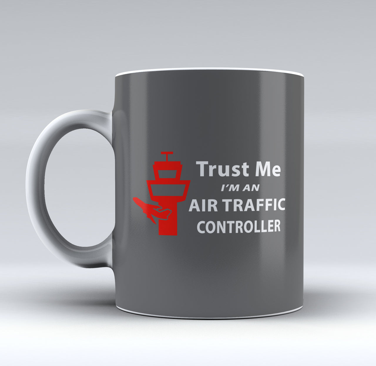 Trust Me I'm an Air Traffic Controller Designed Mugs