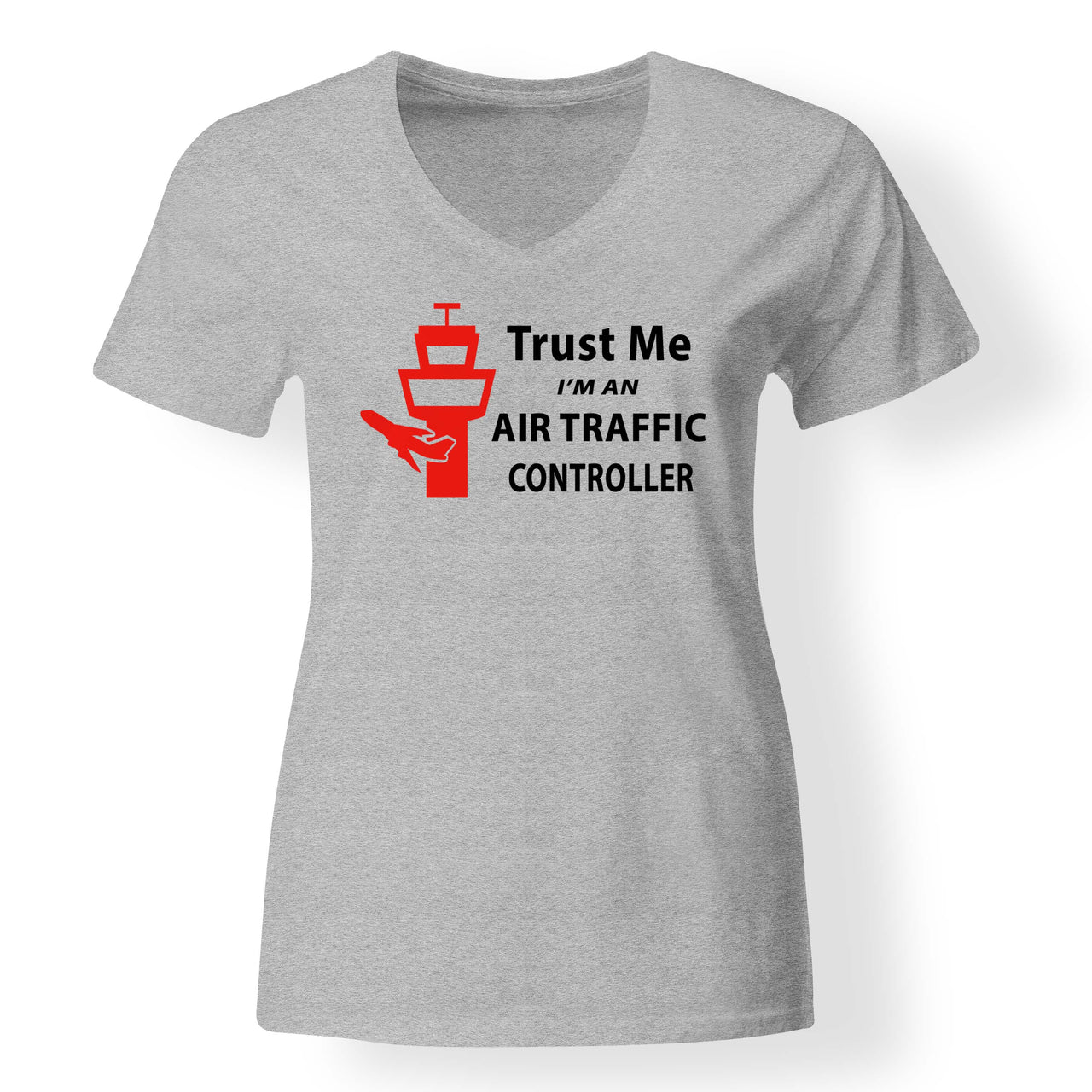 Trust Me I'm an Air Traffic Controller Designed V-Neck T-Shirts