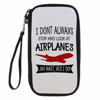 Thumbnail for I Don't Always Stop and Look at Airplanes Designed Travel Cases & Wallets