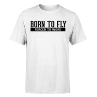 Thumbnail for Born To Fly Forced To Work Designed T-Shirts