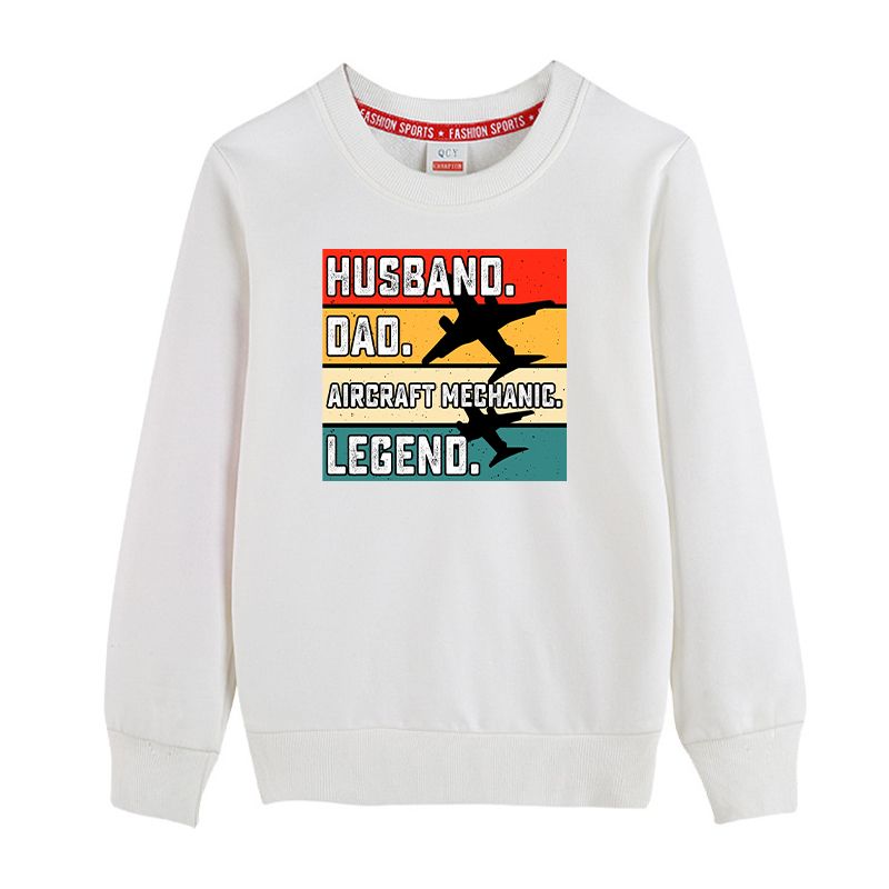 Husband & Dad & Aircraft Mechanic & Legend Designed "CHILDREN" Sweatshirts