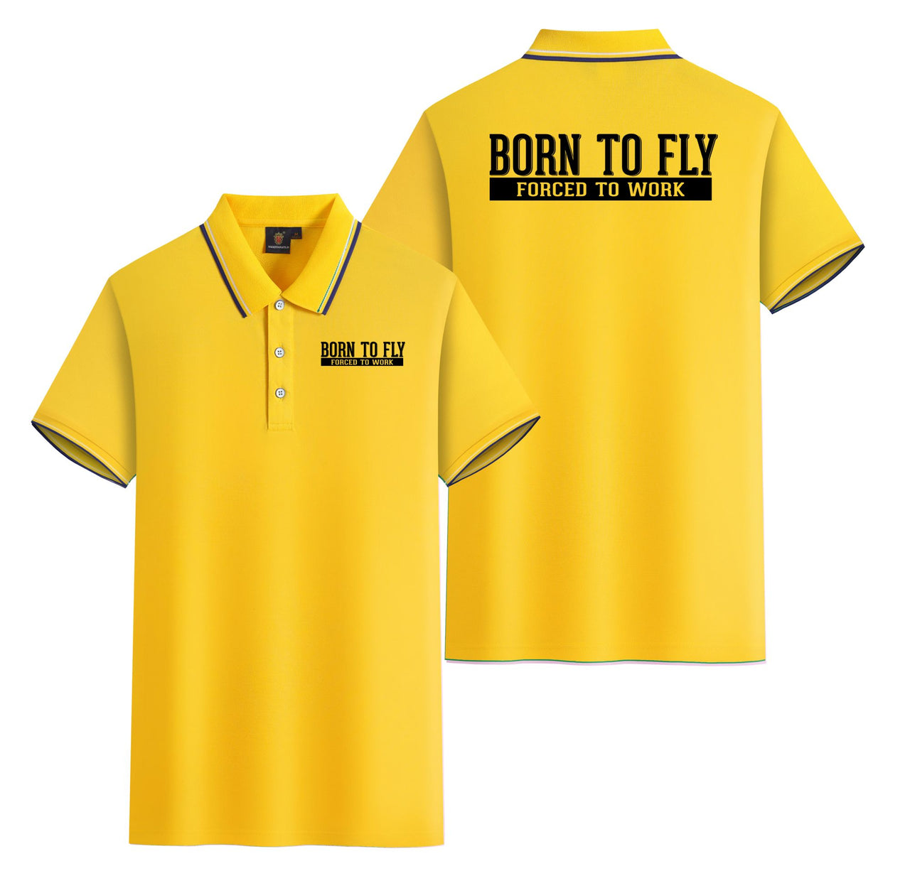 Born To Fly Forced To Work Designed Stylish Polo T-Shirts (Double-Side)