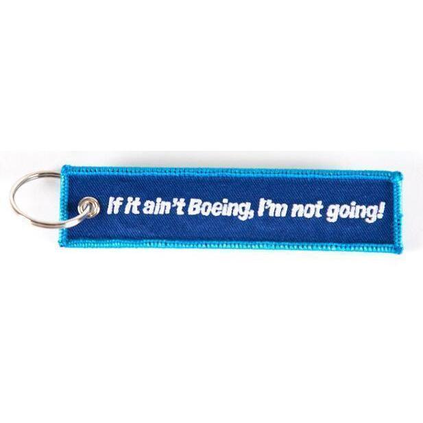 If It ain't BOEING I'm not Going! Key Chain