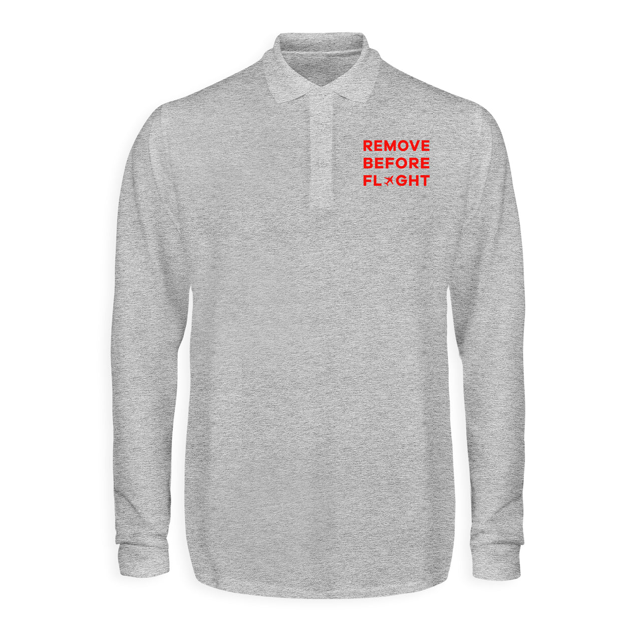 Remove Before Flight Designed Long Sleeve Polo T-Shirts