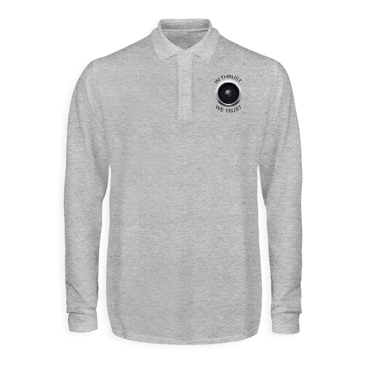 In Thrust We Trust Designed Long Sleeve Polo T-Shirts