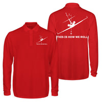 Thumbnail for This is How We Roll Designed Long Sleeve Polo T-Shirts (Double-Side)