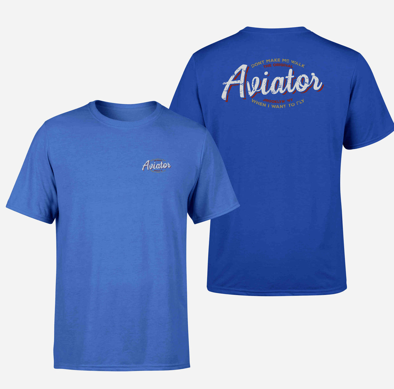 Aviator - Dont Make Me Walk Double-Side T-Shirts