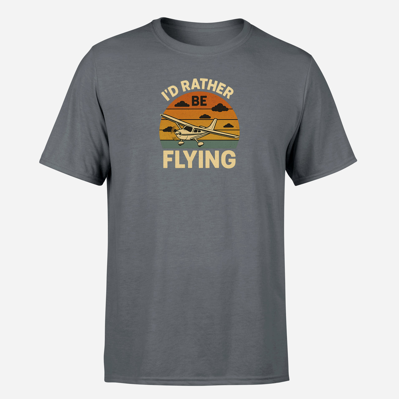 Retro I'D Rather Be Flying Design Super Quality T-Shirts