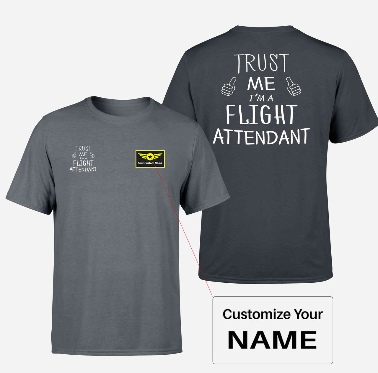 Trust Me I'm a Flight Attendant Designed Double-Side T-Shirts