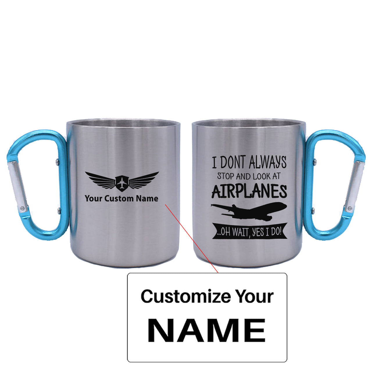 I Don't Always Stop and Look at Airplanes Designed Stainless Steel Outdoors Mugs