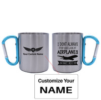 Thumbnail for I Don't Always Stop and Look at Airplanes Designed Stainless Steel Outdoors Mugs