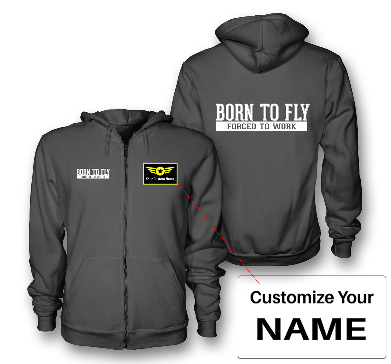 Born To Fly Forced To Work Designed Zipped Hoodies