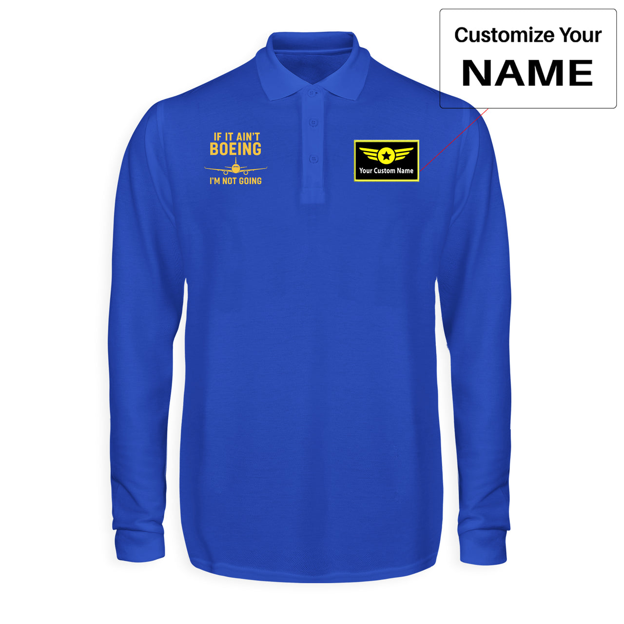 Special If It Ain't Boeing I'm Not Going! Designed Long Sleeve Polo T-Shirts