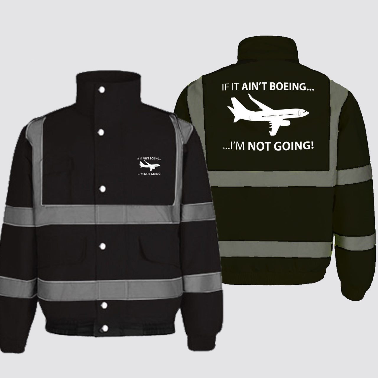 If It Ain't Boeing I'm Not Going! Designed Reflective Winter Jackets
