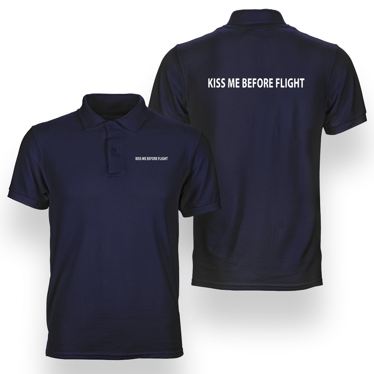 KISS ME BEFORE FLIGHT Designed Double Side Polo T-Shirts