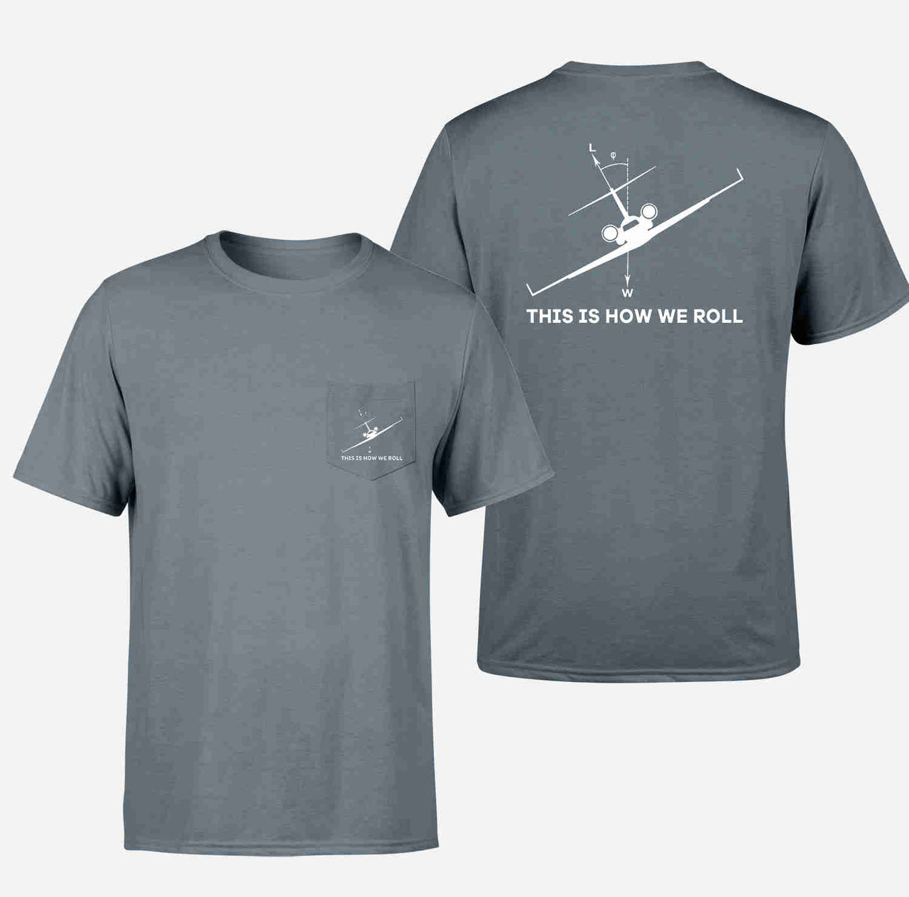 This is How We Roll Designed Pocket T-Shirts