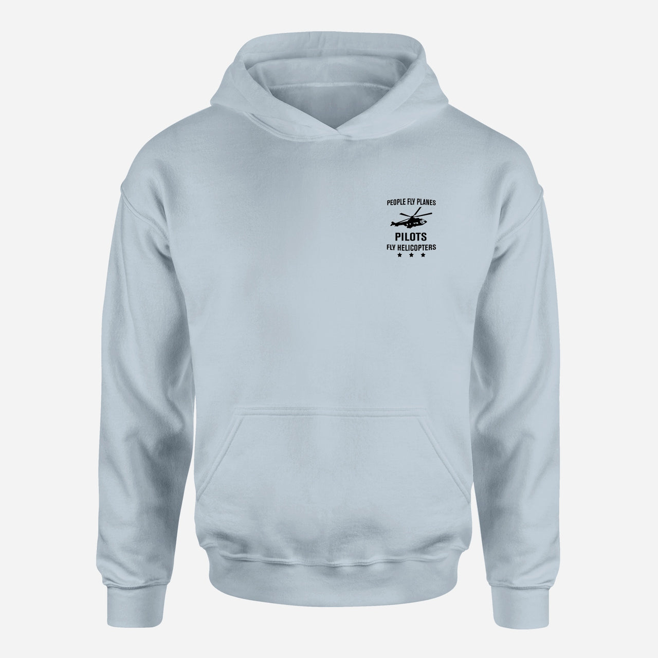 People Fly Planes Pilots Fly Helicopters Designed Hoodies