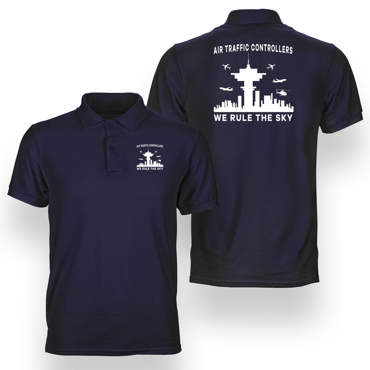 Air Traffic Controllers - We Rule The Sky Designed Double Side Polo T-Shirts