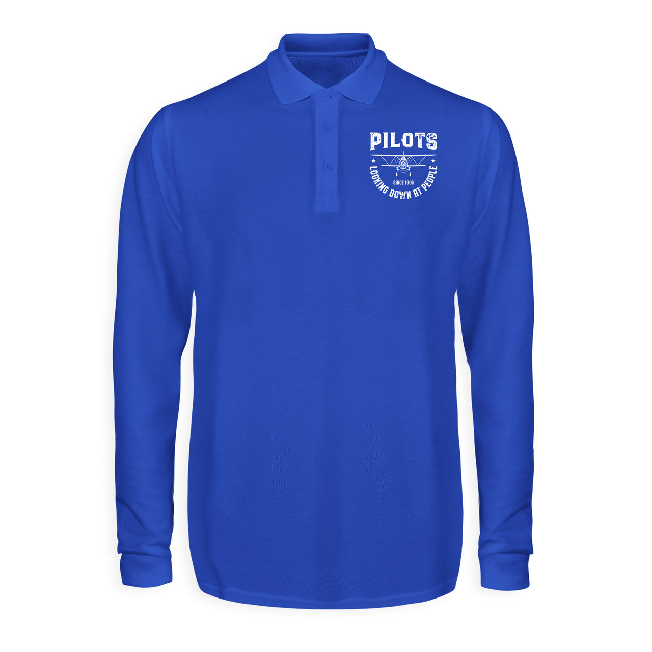 Pilots Looking Down at People Since 1903 Designed Long Sleeve Polo T-Shirts