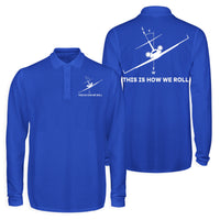 Thumbnail for This is How We Roll Designed Long Sleeve Polo T-Shirts (Double-Side)