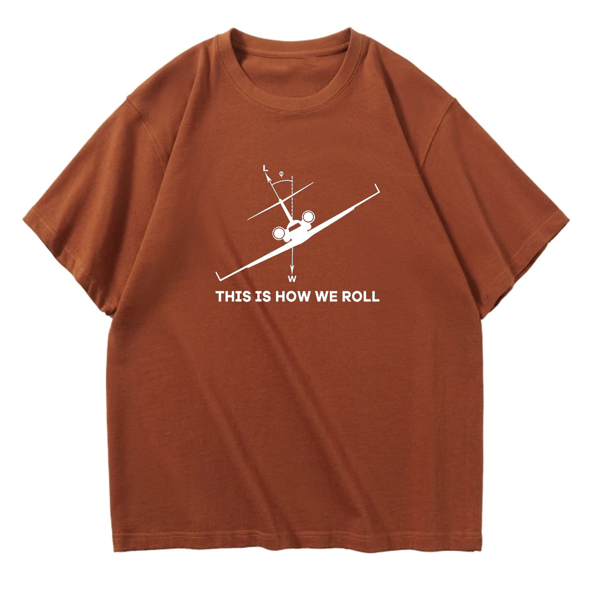 This is How We Roll Designed Relax Fit T-Shirts