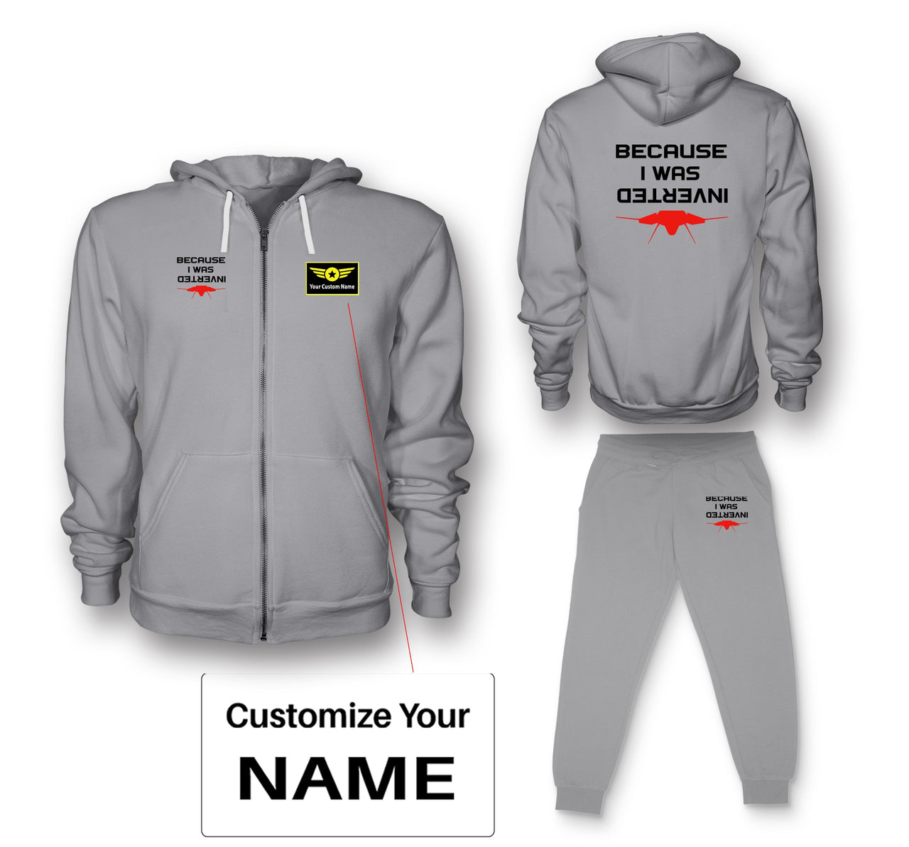 Because I was Inverted Designed Zipped Hoodies & Sweatpants Set
