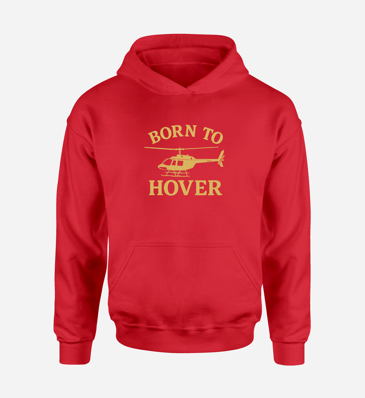 Born To Hover Designed Hoodies