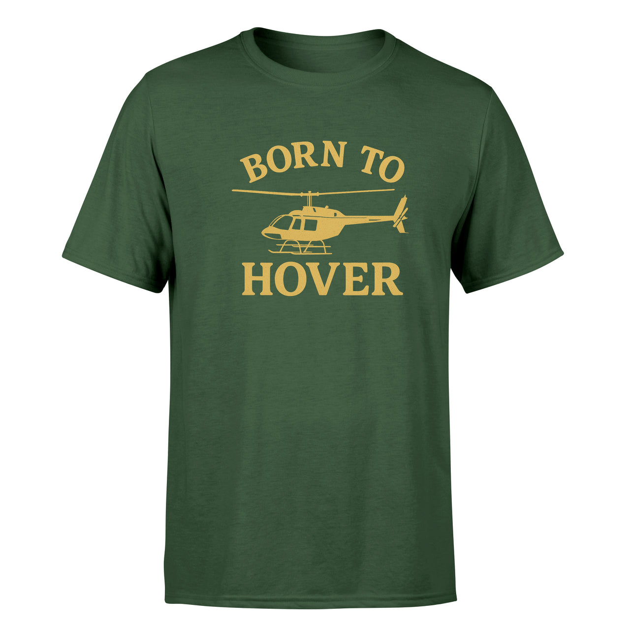 Born To Hover Design Super Quality T-Shirts