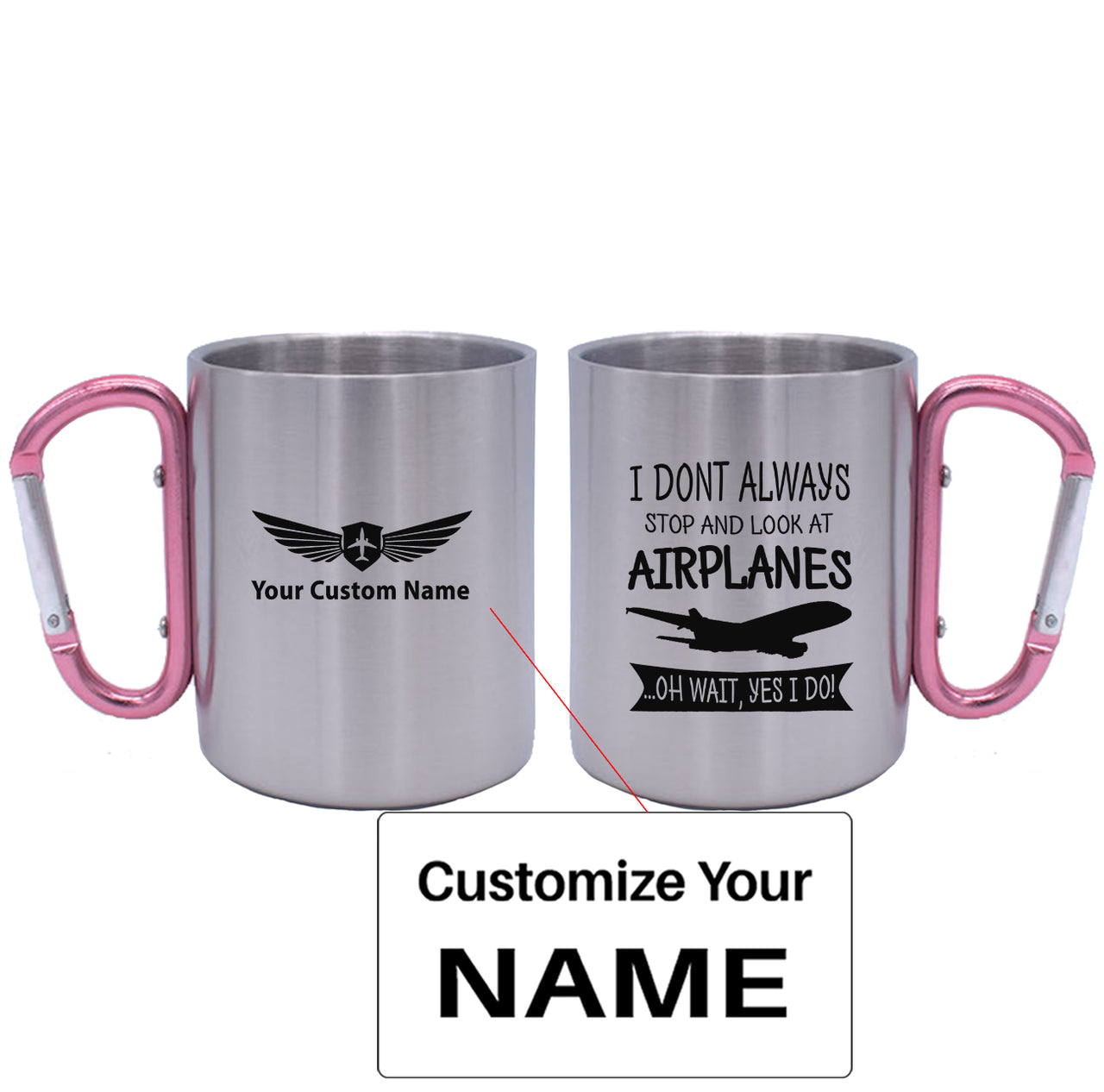 I Don't Always Stop and Look at Airplanes Designed Stainless Steel Outdoors Mugs