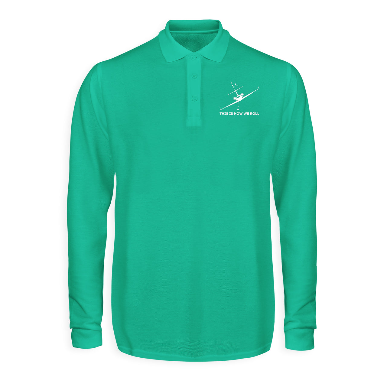 This is How We Roll Designed Long Sleeve Polo T-Shirts