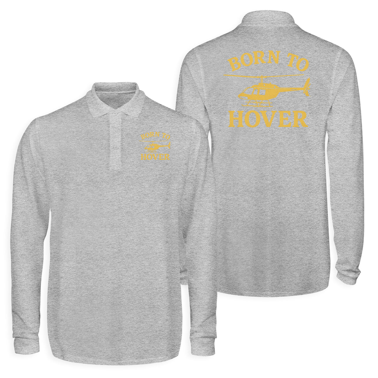 Born To Hover Designed Long Sleeve Polo T-Shirts (Double-Side)