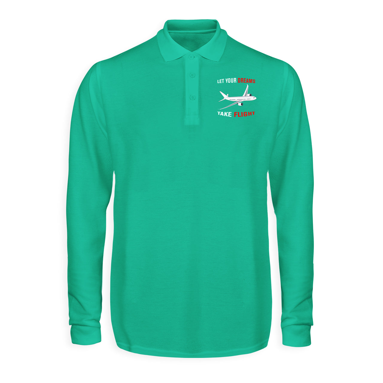 Let Your Dreams Take Flight Designed Long Sleeve Polo T-Shirts