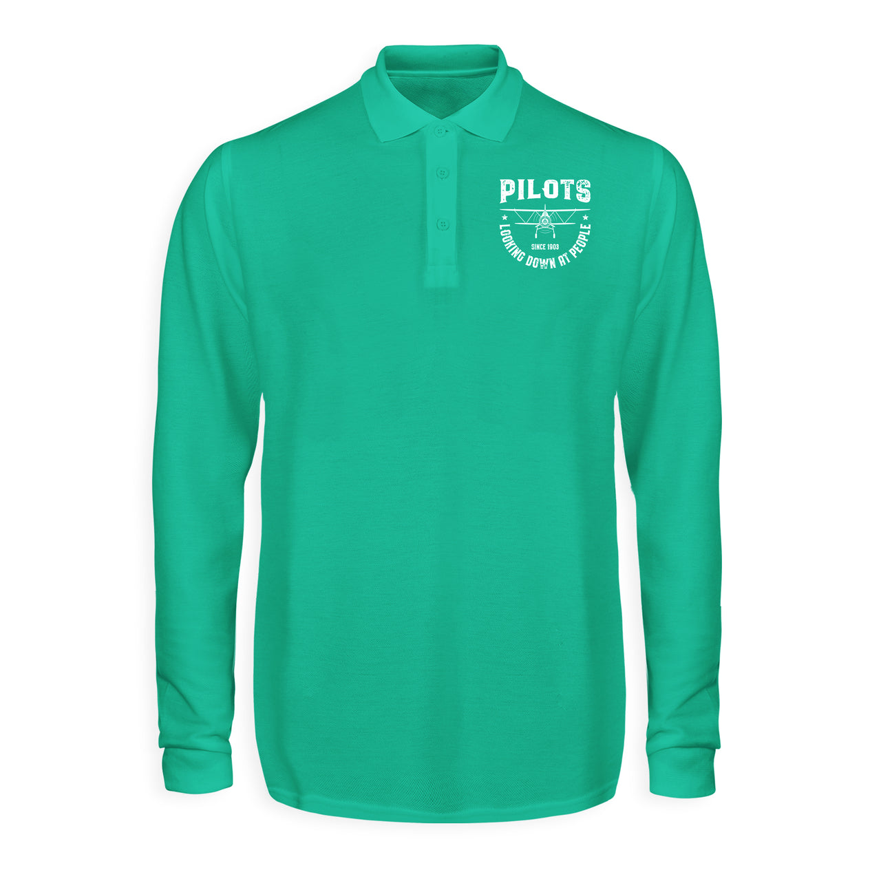Pilots Looking Down at People Since 1903 Designed Long Sleeve Polo T-Shirts