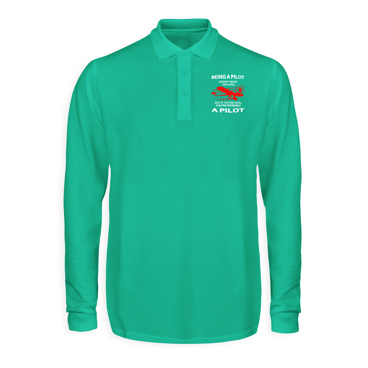 If You're Cool You're Probably a Pilot Designed Long Sleeve Polo T-Shirts