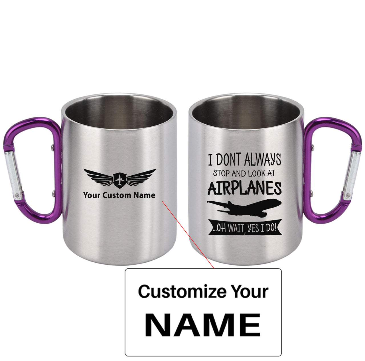 I Don't Always Stop and Look at Airplanes Designed Stainless Steel Outdoors Mugs