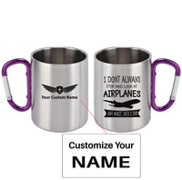 Thumbnail for I Don't Always Stop and Look at Airplanes Designed Stainless Steel Outdoors Mugs