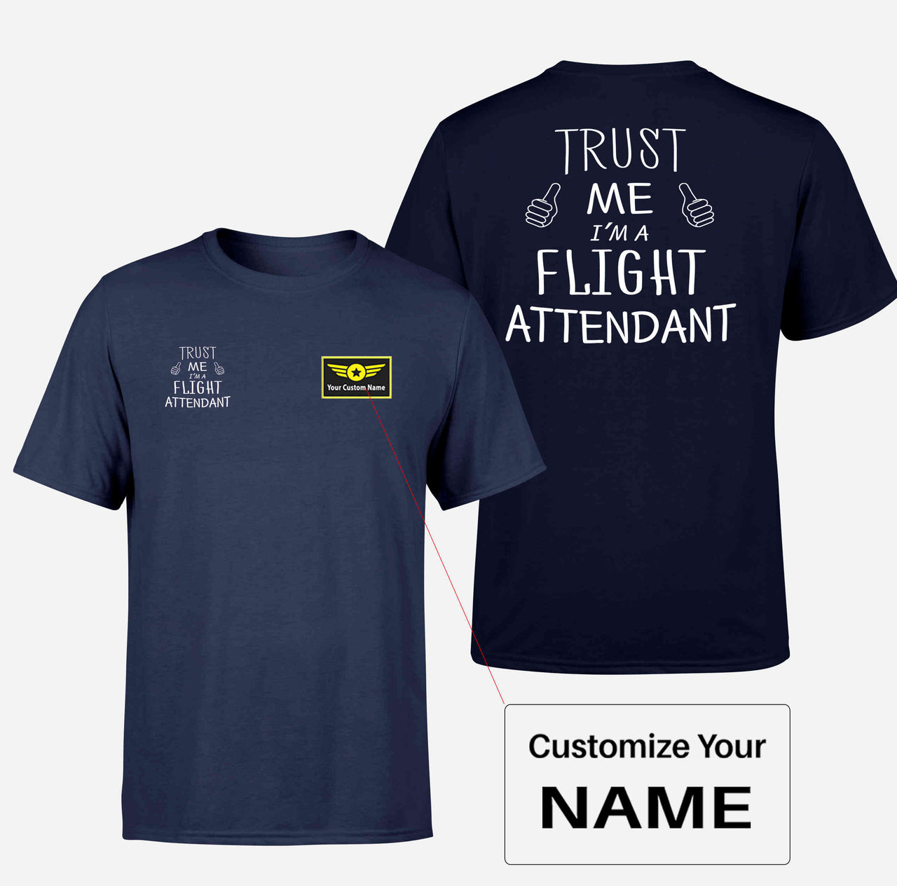 Trust Me I'm a Flight Attendant Designed Double-Side T-Shirts