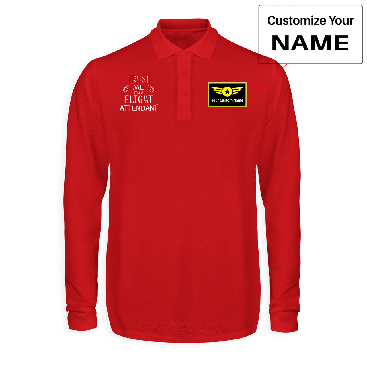 Trust Me I'm a Flight Attendant Designed Long Sleeve Polo T-Shirts