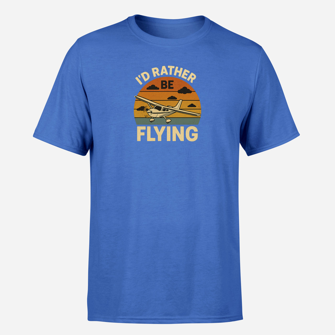 Retro I'D Rather Be Flying Design Super Quality T-Shirts
