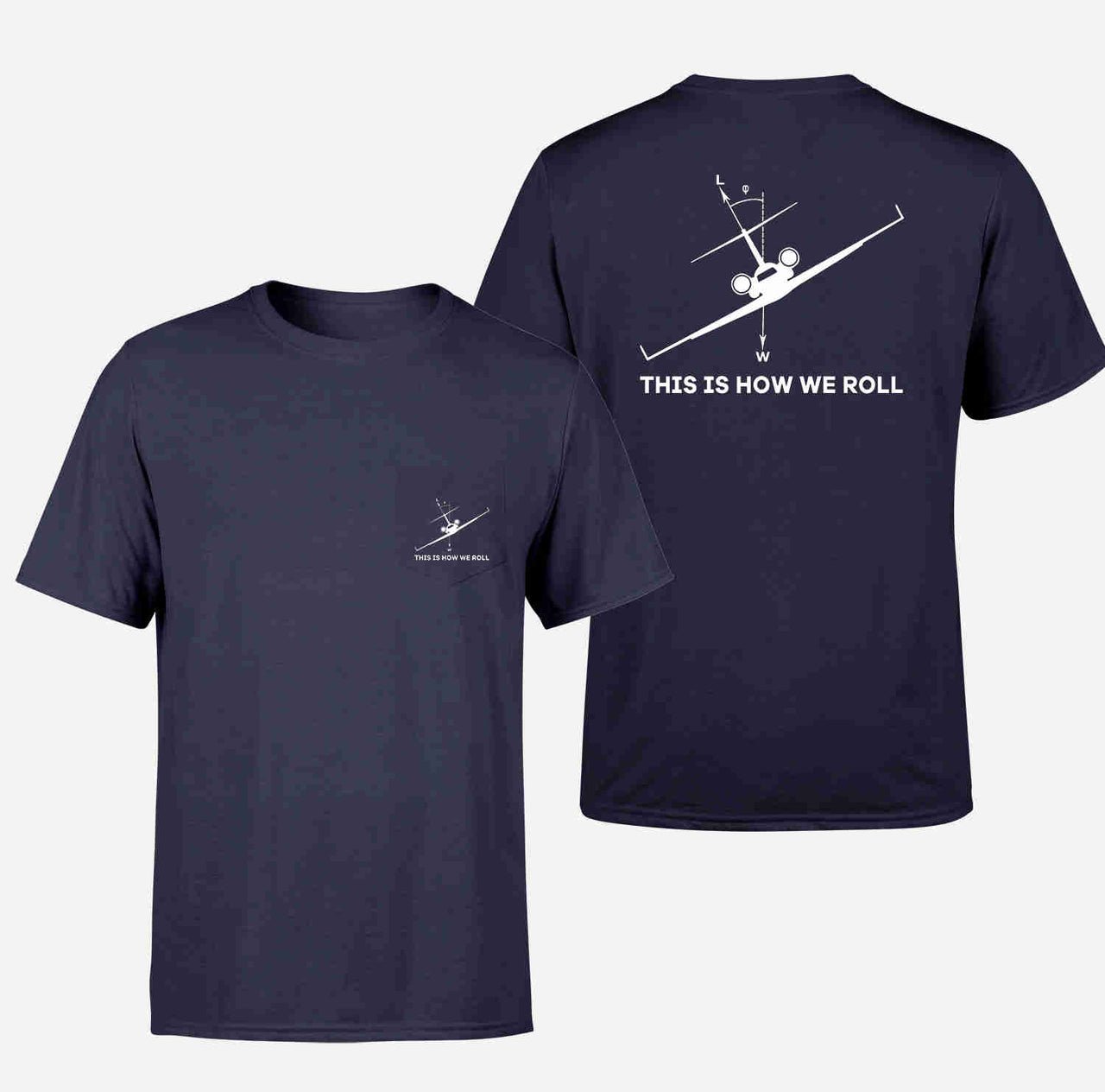 This is How We Roll Designed Pocket T-Shirts