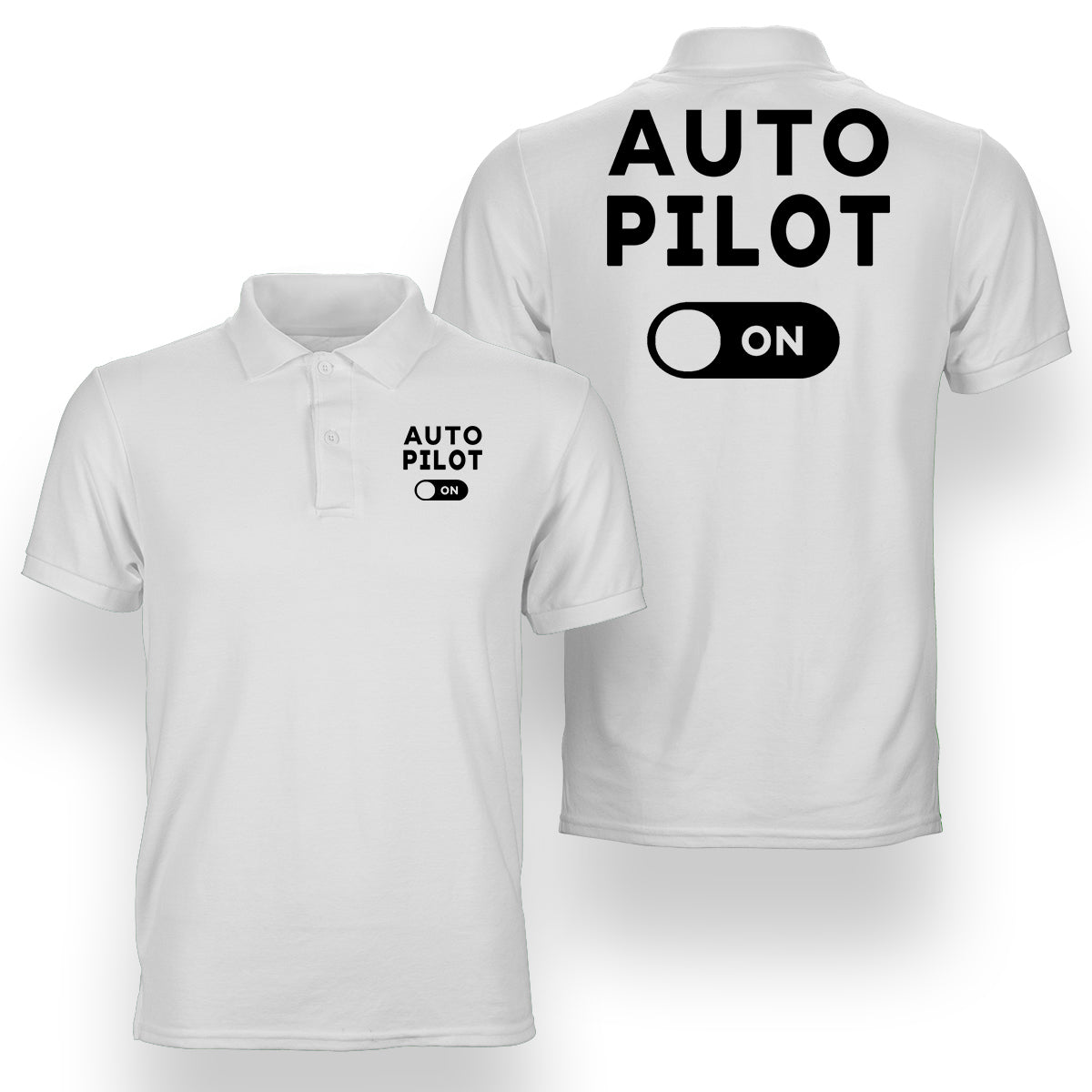 Auto Pilot ON Designed Double Side Polo T-Shirts