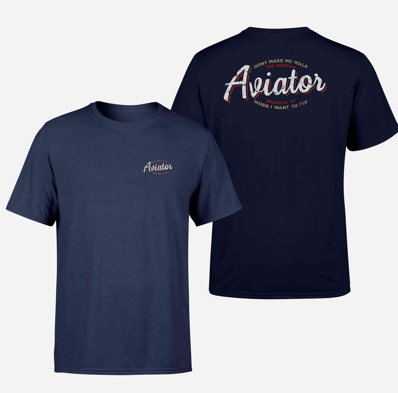 Aviator - Dont Make Me Walk Double-Side T-Shirts